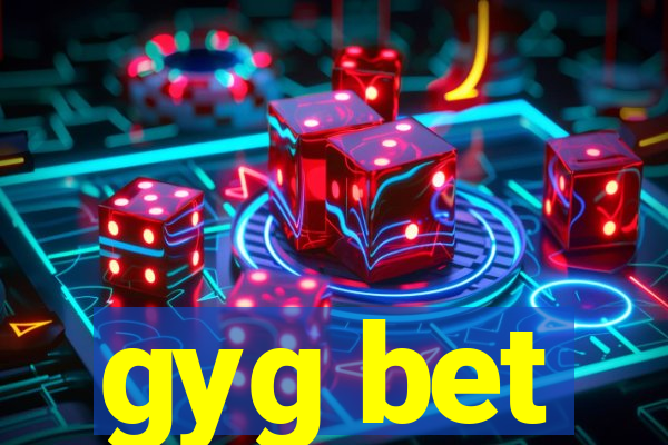 gyg bet